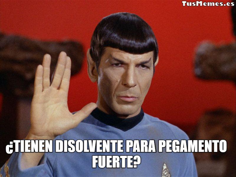 Meme Spock de Star Trek saludando - ¿Tienen disolvente para pegamento fuerte?
