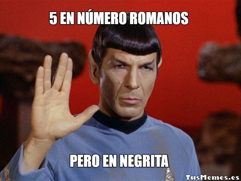 Meme Spock de Star Trek saludando - 5 en número romanos - Pero en negrita