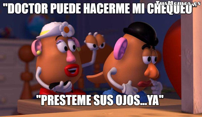 Meme Señor y señora Potato - DOCTOR PUEDE HACERME MI CHEQUEO - PRESTEME SUS OJOS...YA