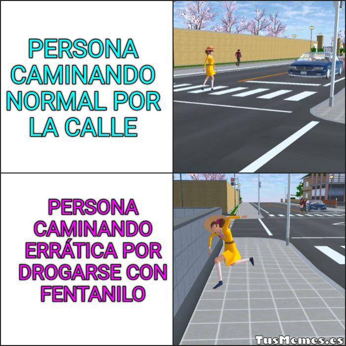 Meme Persona caminando normal por la calle - Persona caminando errática por drogarse con fentanilo